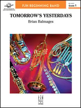 Tomorrow's Yesterdays Concert Band sheet music cover